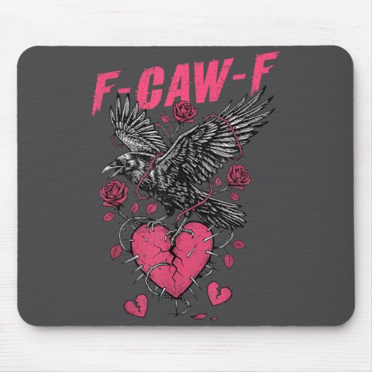 F Caw F Crow Anti Valentine's Day Dark Gothic Brok マウスパッド (正面)