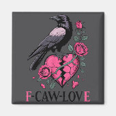 F Caw F Crow Anti Valentine's Day Dark Gothic Brok マグネット (正面)