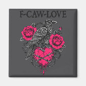 F Caw F Crow Anti Valentine's Day Dark Gothic Brok マグネット (正面)