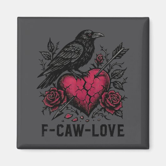 F Caw F Crow Anti Valentine's Day Dark Gothic Brok マグネット (正面)