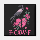 F Caw F Crow Anti Valentine's Day Dark Gothic Brok マグネット (正面)