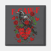 F Caw F Crow Anti Valentine's Day Dark Gothic Brok マグネット (正面)