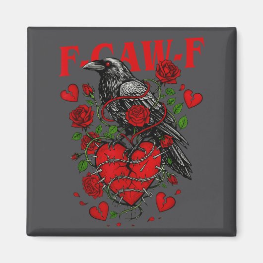 F Caw F Crow Anti Valentine's Day Dark Gothic Brok マグネット (正面)
