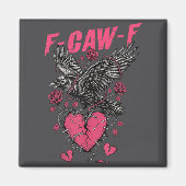 F Caw F Crow Anti Valentine's Day Dark Gothic Brok マグネット (正面)
