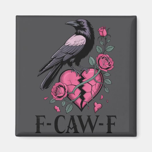 F Caw F Crow Anti Valentine's Day Dark Gothic Brok マグネット (正面)