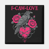 F Caw F Crow Anti Valentine's Day Dark Gothic Brok マグネット (正面)