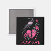F Caw F Crow Anti Valentine's Day Dark Gothic Brok マグネット (正面/裏面)