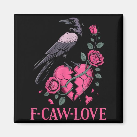 F Caw F Crow Anti Valentine's Day Dark Gothic Brok マグネット (正面)
