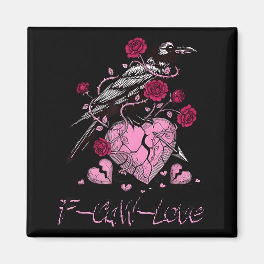 F Caw F Crow Anti Valentine's Day Dark Gothic Brok マグネット (正面)