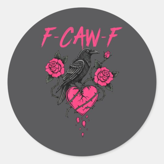 F Caw F Crow Anti Valentine's Day Dark Gothic Brok ラウンドシール (正面)