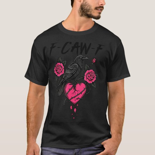 F Caw F Crow Anti Valentine's Day Dark Gothic Brok Tシャツ (正面)