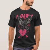 F Caw F Crow Anti Valentine's Day Dark Gothic Brok Tシャツ (正面)