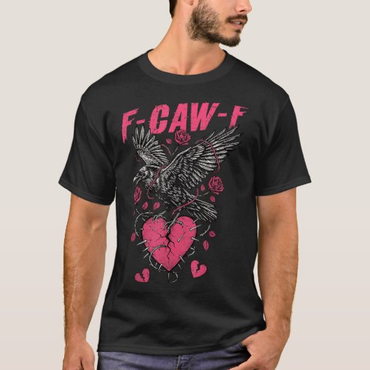 F Caw F Crow Anti Valentine's Day Dark Gothic Brok Tシャツ (正面)