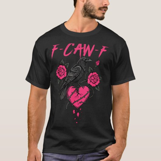 F Caw F Crow Anti Valentine's Day Dark Gothic Brok Tシャツ (正面)
