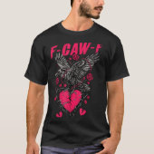 F Caw F Crow Anti Valentine's Day Dark Gothic Brok Tシャツ (正面)