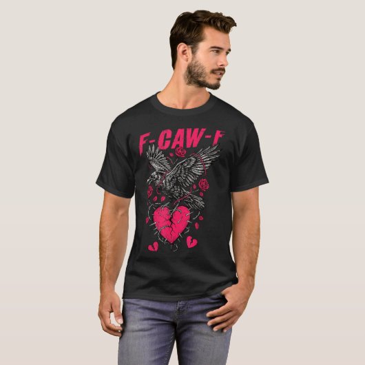 F Caw F Crow Anti Valentine's Day Dark Gothic Brok Tシャツ (正面フル)
