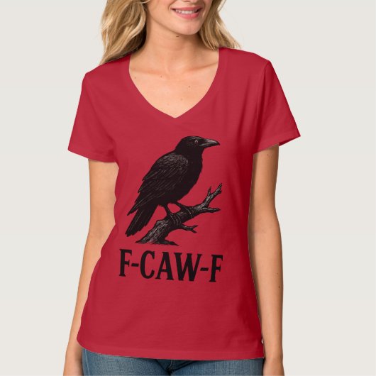 F-CAW-F Crow Design – Dark Humor Bird Pun  Tシャツ (正面)