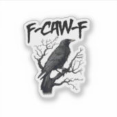 F Caw F Crow, F-Caw-F おもしろ鳥ミーム シール (正面)