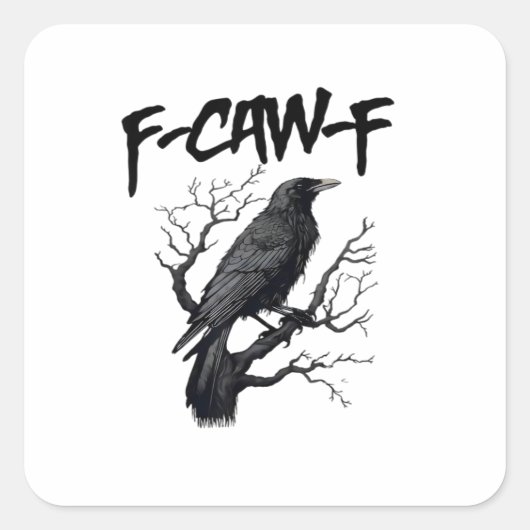 F Caw F Crow, F-Caw-F おもしろ鳥ミーム スクエアシール (正面)