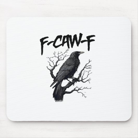 F Caw F Crow, F-Caw-F 笑える鳥のミーム マウスパッド (正面)
