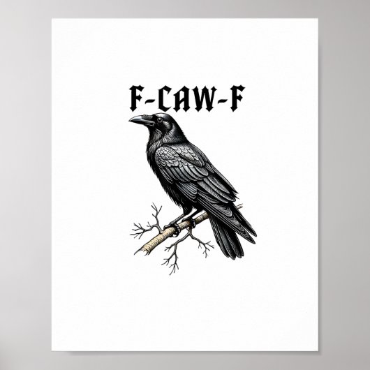 F Caw F Crow, F-Caw-F Cute Bird Saying Meme ポスター (正面)