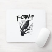 F Caw F Crow, F-Caw-F Funny Bird Saying Meme マウスパッド (マウス)
