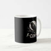 F Caw F Crow Funny Adult Humor Graphic Novelty Got コーヒーマグカップ (正面右)
