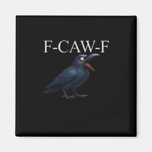 F-Caw-F Crow Funny Crow F-Caw-F Gear Cool Unique マグネット (正面)