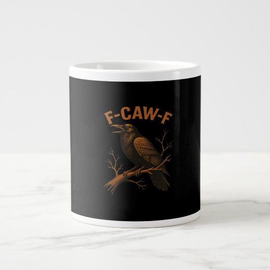 F-Caw-F Crow Funny Crow Lover Humor Bird Classic ジャンボコーヒーマグカップ (正面)