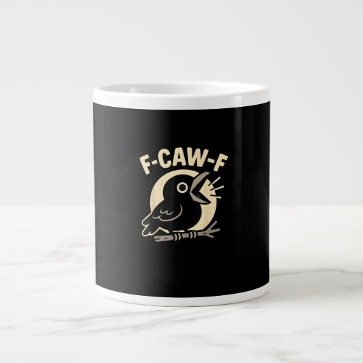 F Caw F Crow Funny F-Caw-F Humor Inappropriate Men ジャンボコーヒーマグカップ (正面)