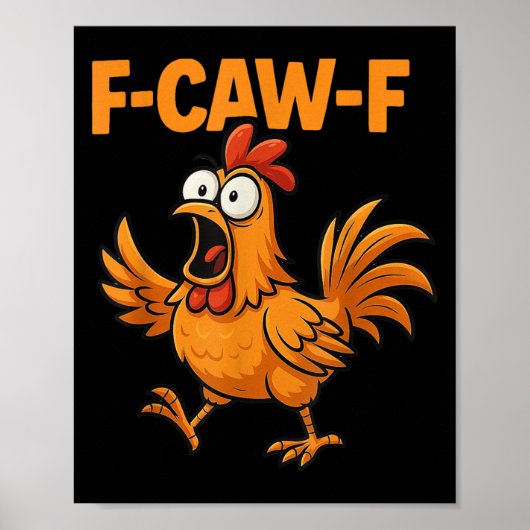 F-caw-f Crow Funny Fcawf Black Bird Chicken Meme G ポスター (正面)