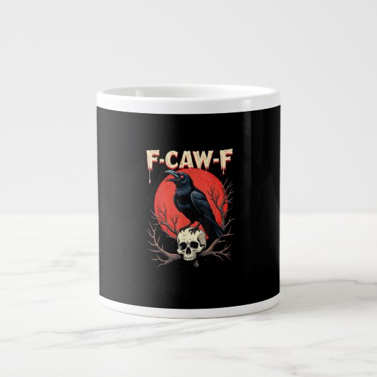 F-Caw-F Crow Funny Gothic Raven Humor Style ジャンボコーヒーマグカップ (正面)