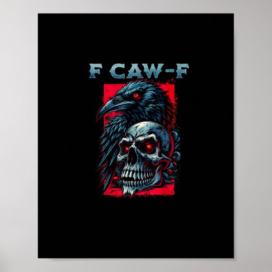 F-Caw-F Crow Humorous Graphic ポスター (正面)