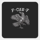 F-Caw-F Crow Pun Funny Bird Cawing Grunge スクエアシール (正面)