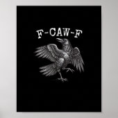 F-Caw-F Crow Pun Funny Bird Cawing Grunge ポスター (正面)