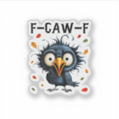 F-Caw-F Crow Pun Funny Bird Cawing Grunge Hallowee シール (正面)
