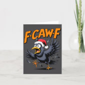 F-caw-f Crow Quote Meme - Funny Christmas Raven Hu カード (正面)
