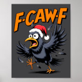 F-caw-f Crow Quote Meme - Funny Christmas Raven Hu ポスター (正面)