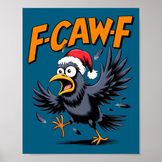 F-caw-f Crow Quote Meme - Funny Christmas Raven Hu ポスター (正面)