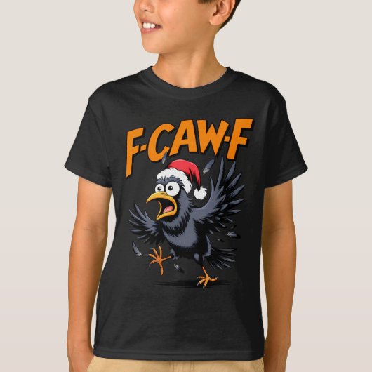 F-caw-f Crow Quote Meme - Funny Christmas Raven Hu Tシャツ (正面)