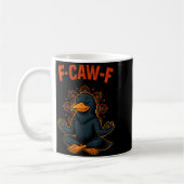 F Caw F Crow Shirt Funny Zen Raven Meditation Fawk コーヒーマグカップ (左)