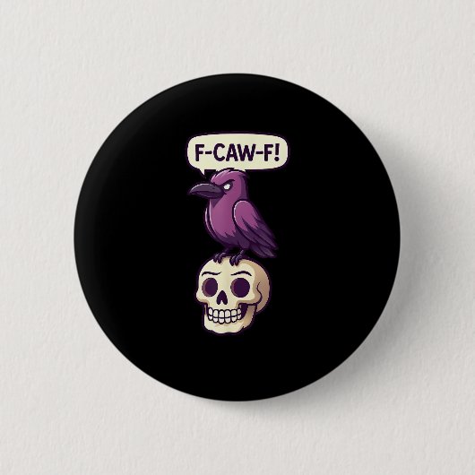 F-Caw-F Crow Skull Halloween Humor Graphic Design 缶バッジ (正面)