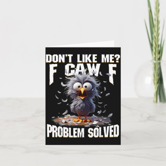 F Caw F Funny Angry Chicken Don't Like Me Problem カード (正面)