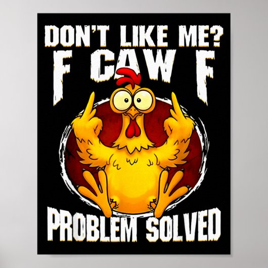 F-caw-f Funny Angry Chicken Dont Like Me Problem S ポスター (正面)