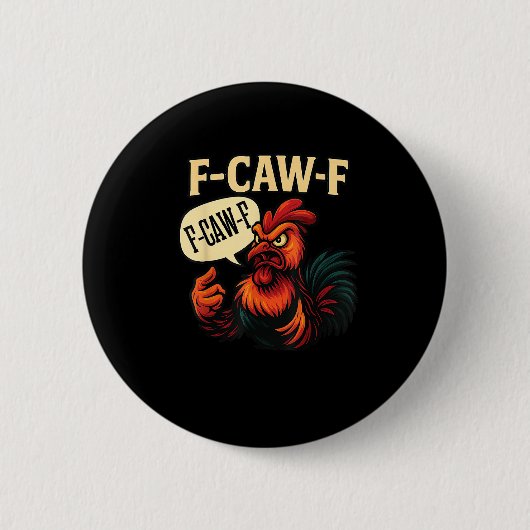 F Caw F Funny Angry Rooster Graphic Retro Style 缶バッジ (正面)