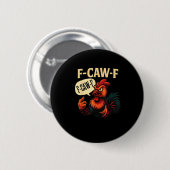 F Caw F Funny Angry Rooster Graphic Retro Style 缶バッジ (正面&裏面)