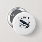 F-Caw-F Funny Bird Crow 缶バッジ (正面&裏面)
