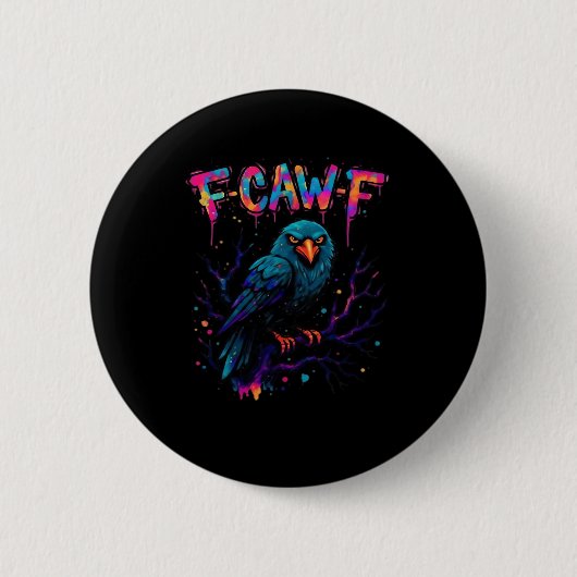 F Caw F Funny Bird Crow Raven Pun Joke Saying 缶バッジ (正面)
