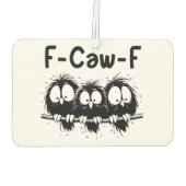 F-Caw-F Funny Bird Quote Gifts  カーエアーフレッシュナー (裏面)