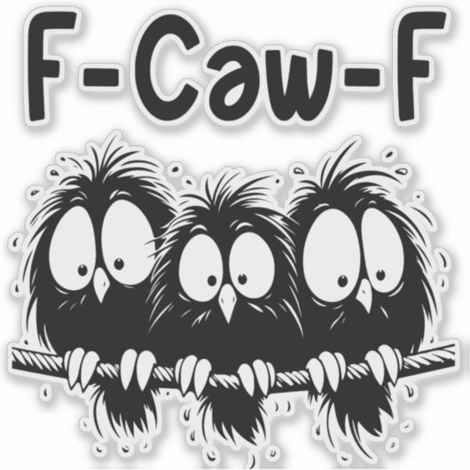 F-Caw-F Funny Bird Quote Gifts  シール (正面)